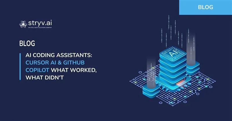 AI Coding Assistants: Cursor AI & GitHub Copilot What Worked, What Didn’t