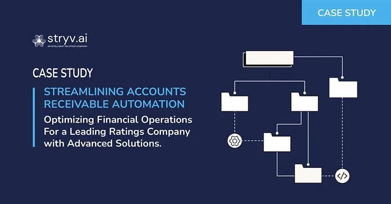 Streamlining Accounts Receivable Automation: Optimizing Financial Operations for a Leading Ratings Company with Advanced Solutions