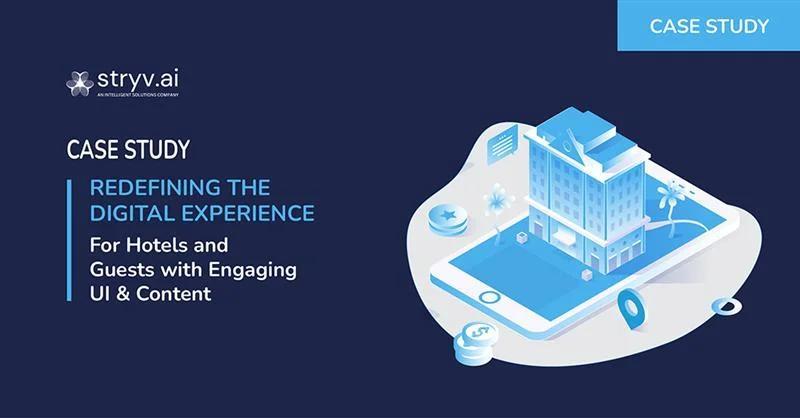 Redefining the Digital Experience for Hotels and Guests with Enhanced UI and Engaging Content